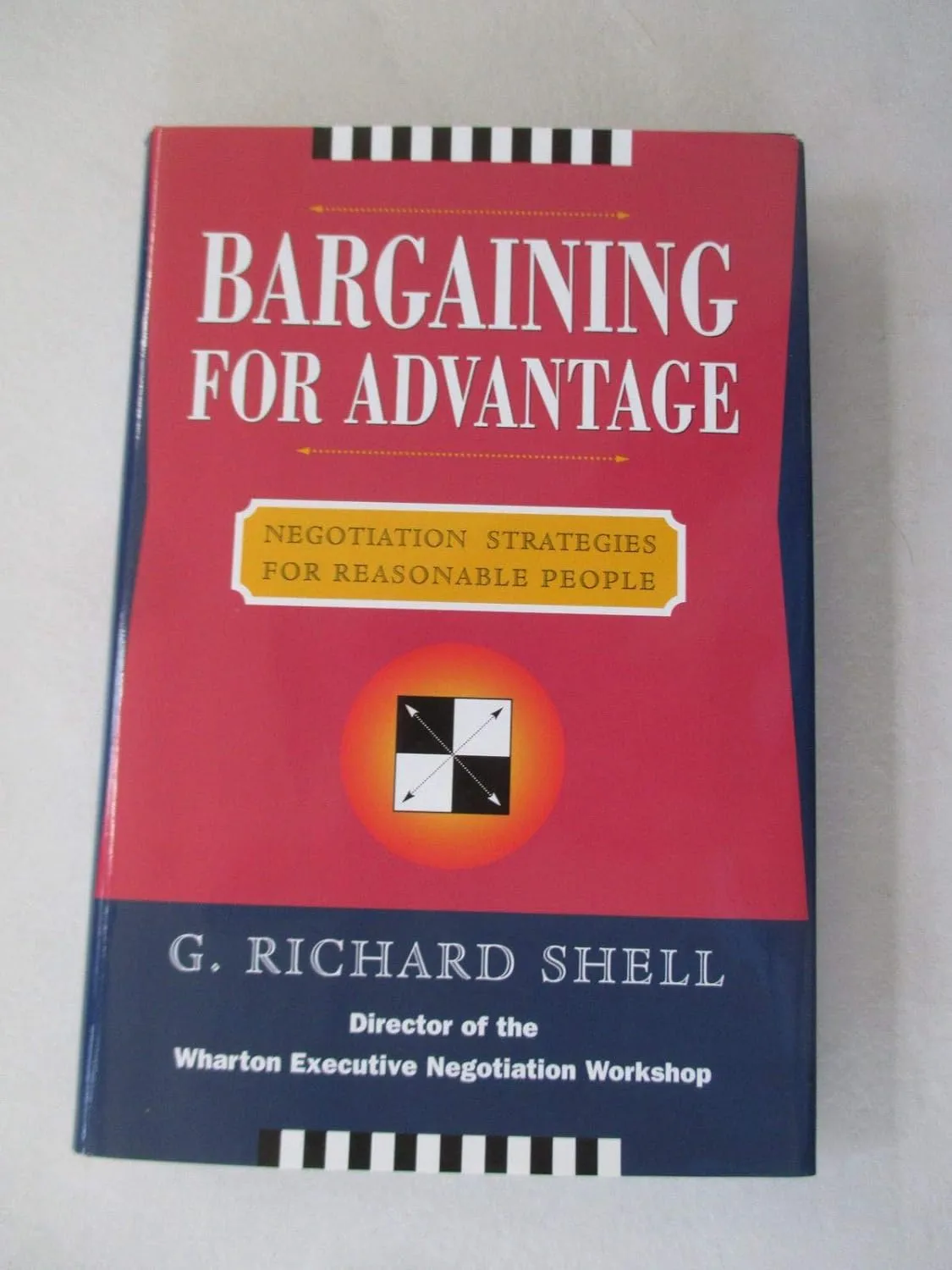 Bargaining for Advantage : Negotiation Strategies for Reasonable People Hardcover  June 1, 1999